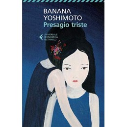 BANANA YOSHIMOTO - PRESAGIO TRISTE (Italian Edition)